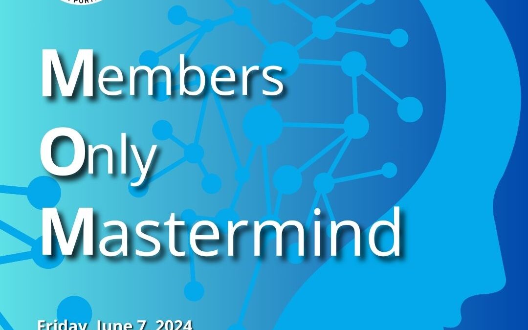 Upcoming
        In-person Members Only Mastermind, June 7, 2024